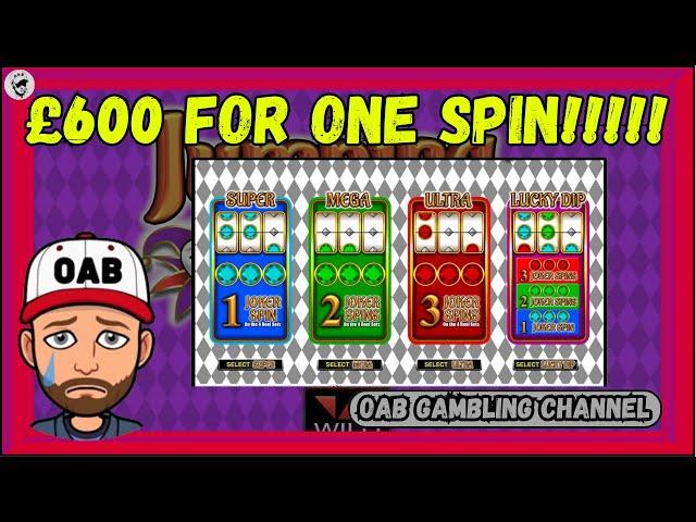 ABSOLUTELY DISGUSTING! £600 For One Ultra Spin On Jumping Jokers 4-Ways!