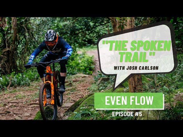 The Spoken Trail. Episode 5- Even Flow