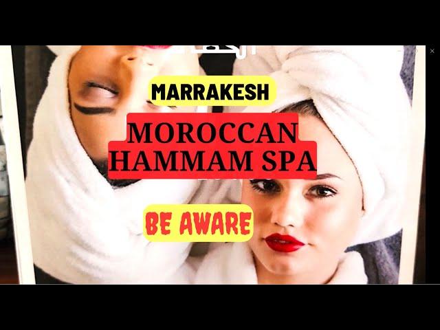 7 Things to Be Aware Of When Taking Moroccan Hammam  Spa in Marrakech: Turkish vs Moroccan.