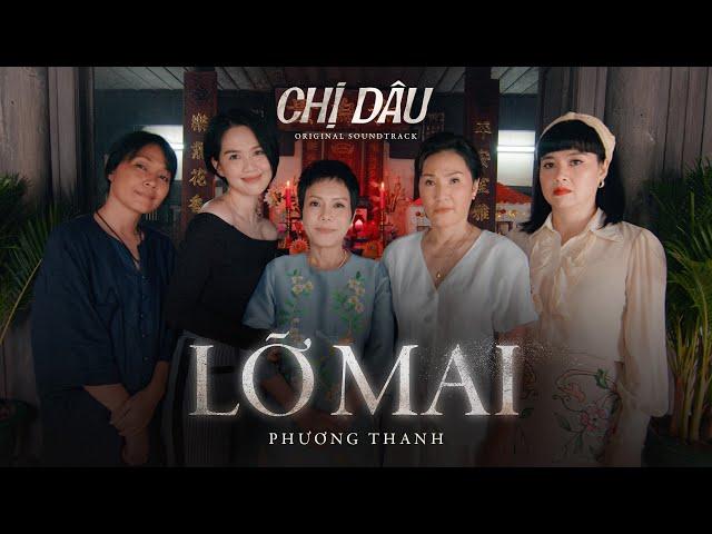 LỠ MAI - Phương Thanh | OST CHỊ DÂU [MV Lyrics] | Đang chiếu tại rạp