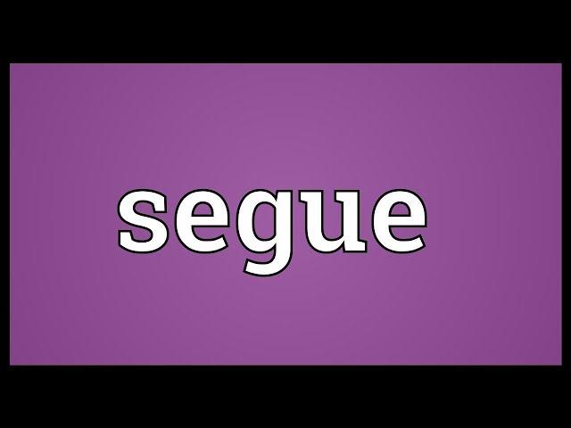 Segue Meaning