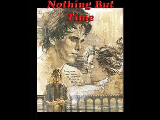 Nothing But Time - Trailer - Rumble Fish/Outsiders Fan Edit