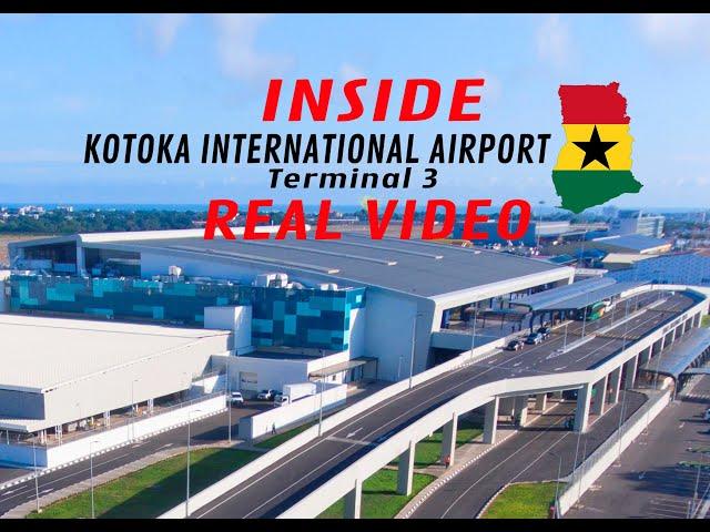 Inside Kotoka International Airport Terminal 3 Video Tour