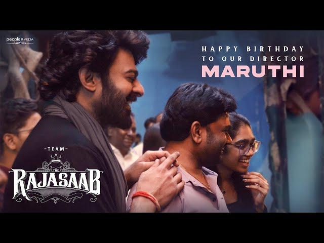 Happy Birthday Maruthi - Special Making Video | #TheRajaSaab | Prabhas | Maruthi | SS Thaman | PMF