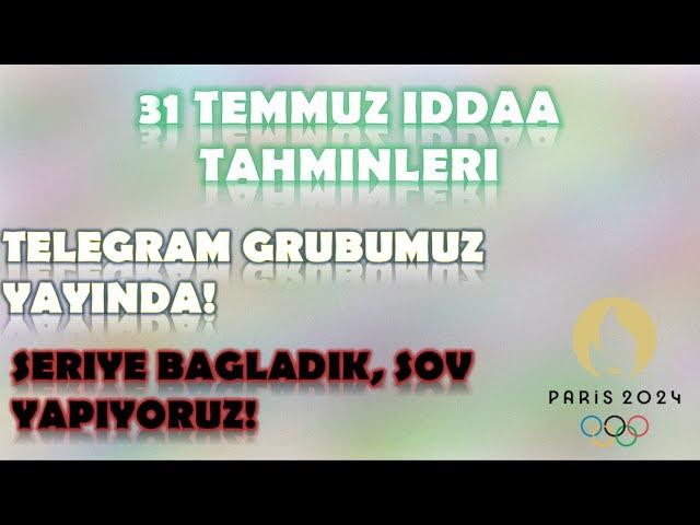 31 Temmuz İddaa Tahminleri | Dönüşümüz Muhteşem Oldu | Telegram Kanalımız Yayında | Paris 2024