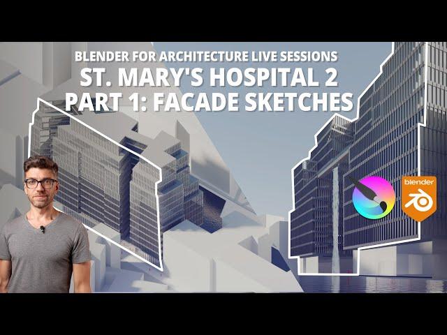 St. Mary's Hospital Facade Sketches - Blender Architecture Live session 2, Season 2