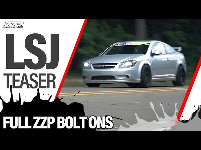 Full Bolt On ZZP LSJ Teaser