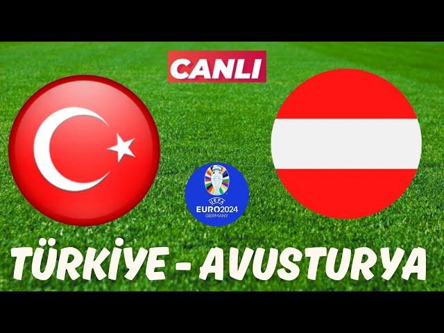 TÜRKİYE AVUSTURYA MAÇI CANLI İZLE