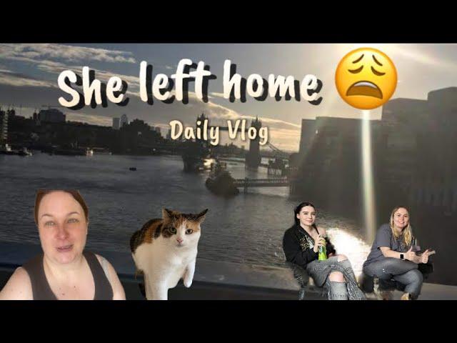 She left home! || Daily Vlog