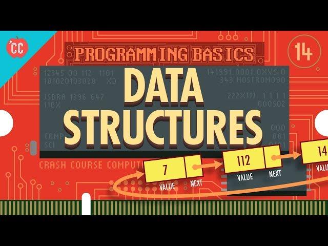 Data Structures: Crash Course Computer Science #14