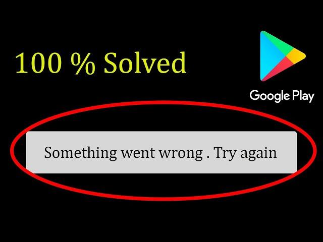 Google Play Store Something Went Wrong Train Again Problem Solved | SP SKYWARDS