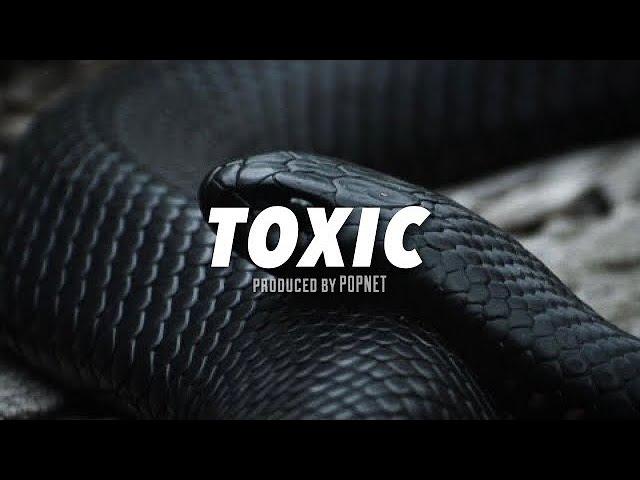 ‘TOXIC’  Beat / Prod. by POPNET