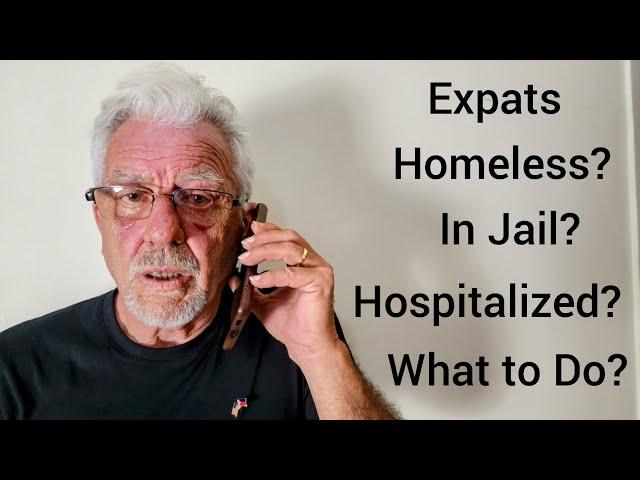 Expat Issues and Solutions in the Philippines/Homeless? Jailed? Dead? Medical?