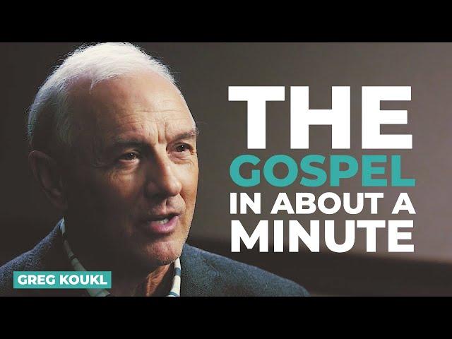 The Gospel in About a Minute with Greg Koukl