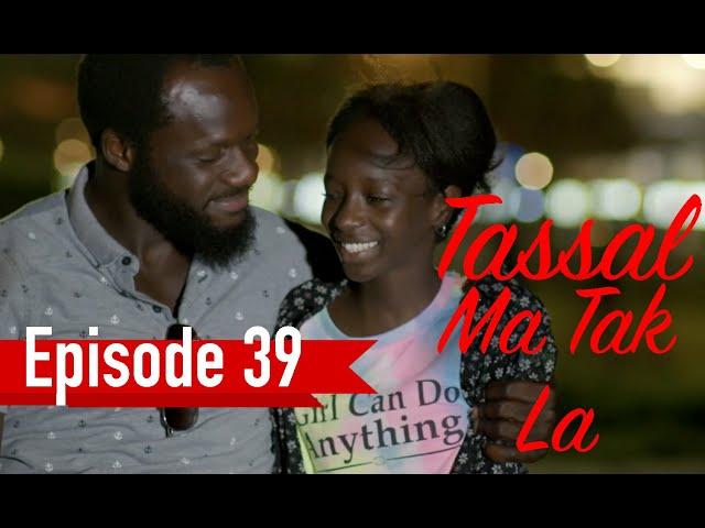 Tassal Ma Tak La Episode 39