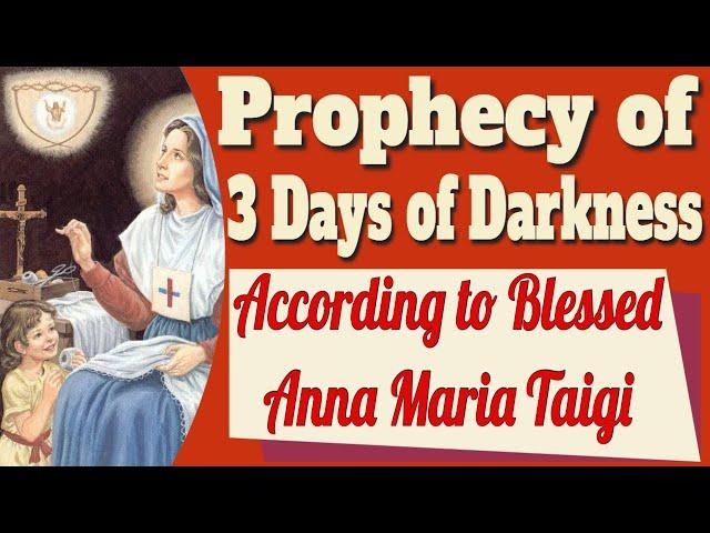 Blessed Anna Maria Taigi's Prophecy on the Chastisement and 3 Days of Darkness