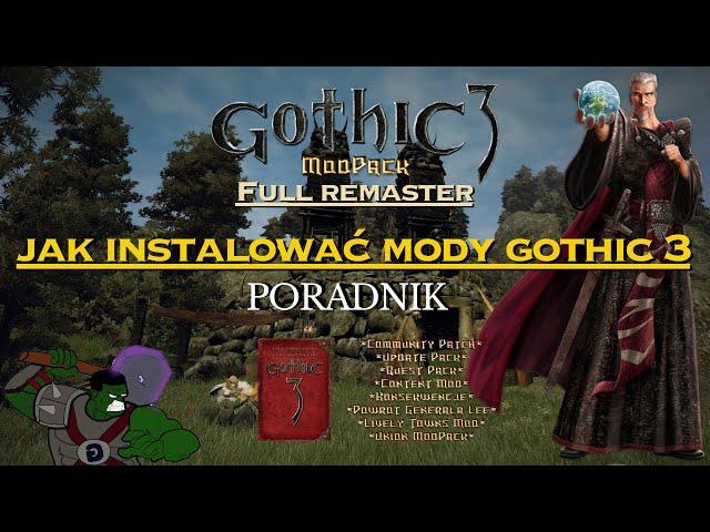 Gothic 3 Remastered - czyli jak instalować mody | Poradnik krok po kroku