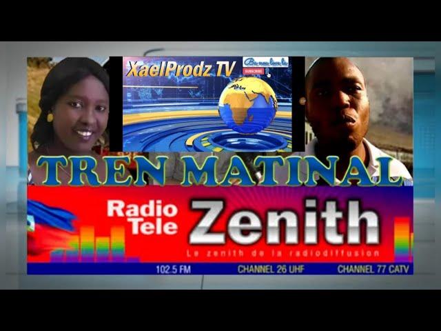 LIVE - TREN MATINAL Radio Zenith - Lendi 4 Jyè 2022