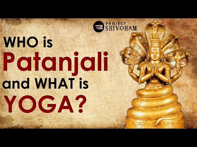 Who is PATANJALI & What is YOGA? || A film about Yoga in simple words. ||  Project Shivoham