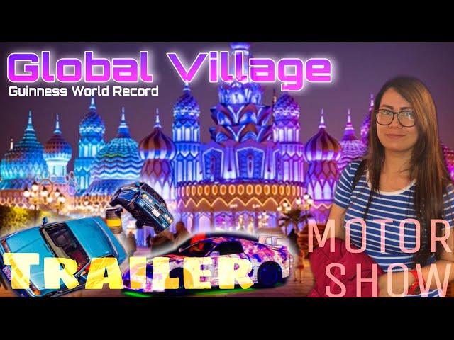 TRAILER | Motor Show | GLOBAL VILLAGE | Dubai, UAE | Guinness World Record