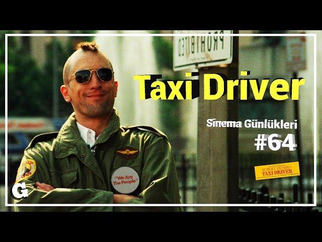  Taxi Driver - Sinema Günlükleri Bölüm #64