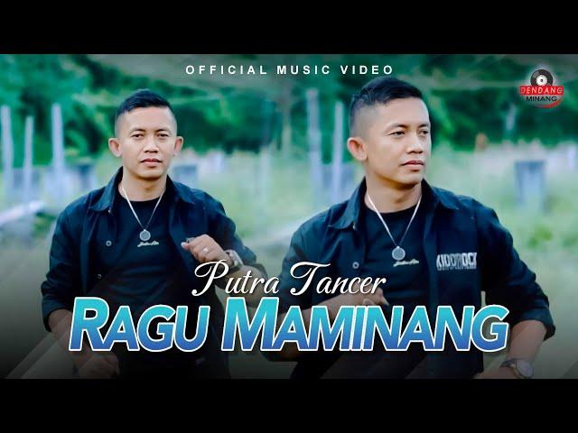 Putra Tancer - Ragu Maminang | Dendang Minang Terbaru 2024