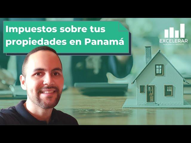 Bienes Raíces: Cuales son los Impuestos relacionados con esta inversión en Panamá