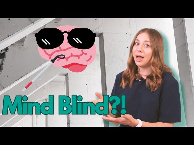 What is Mind Blindness? We explain in simple terms.