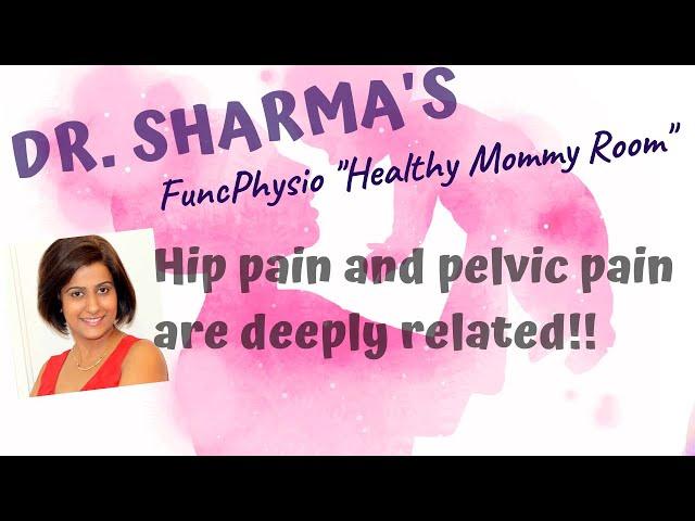 Hip pain and pelvic pain are deeply related: FuncPhysio Healthy Mommy Room