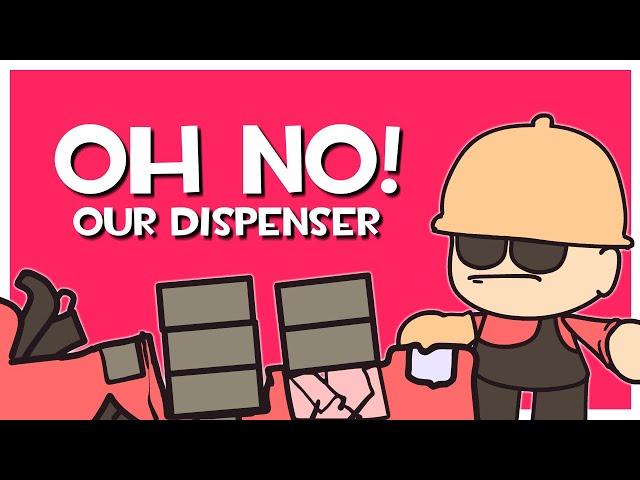 [TF2] Oh no! Our Dispenser!