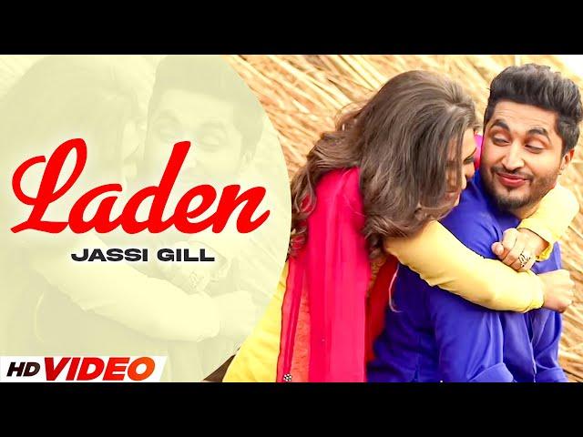 Laden (HD Video) | Jassi Gill | Ft. Himanshi Khurana | Latest Punjabi Song 2024 | Punjabi Gaane 2024