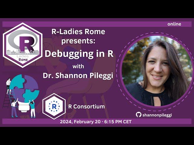 R-Ladies Rome (English) - Debugging in R - Shannon Pileggi