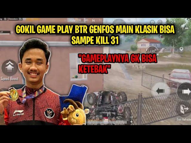 Gokill!!! Game Play BTR Genfos Main Klasik Bisa Sampe 31 K1lls