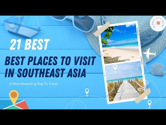 21 Best Places to Visit in Southeast Asia #travel #2024 #asia #globalcityguide