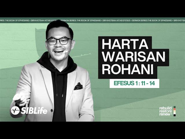 Harta Warisan Rohani (Efesus 1:11-14) | Pr Wagner Daniel | SIBLife Church