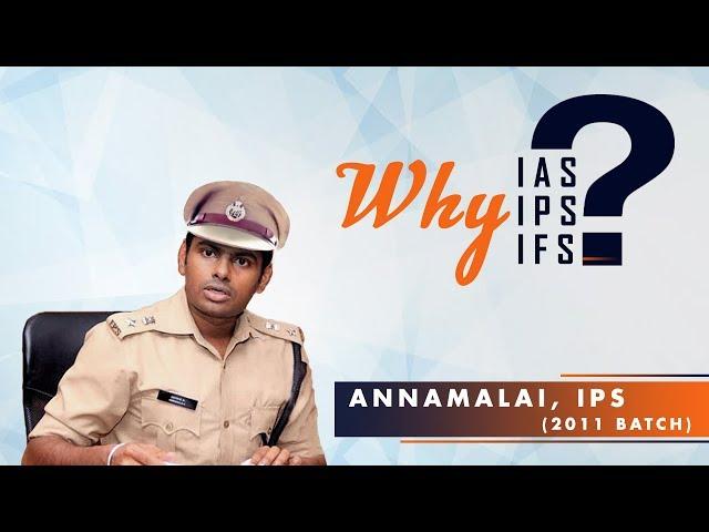 Why IAS, IPS, IFS? | 'Singam' Annamalai (IPS - 2011 Batch) | Officers IAS Academy