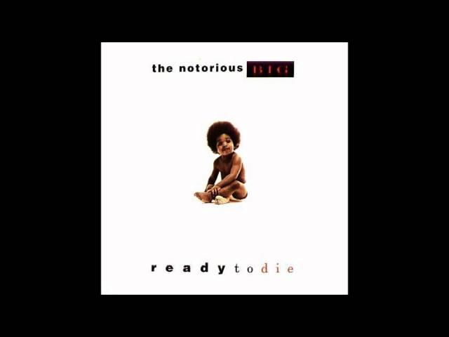 The Notorious B.I.G - Ready To Die