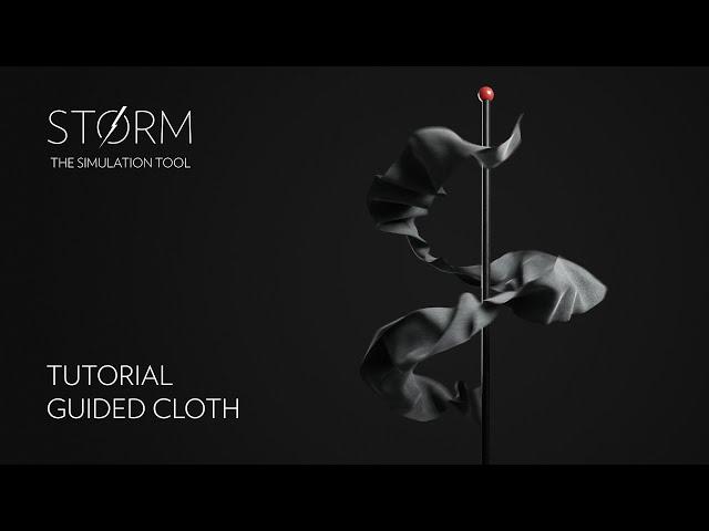 STORM 0.6 | Guided Cloth Tutorial