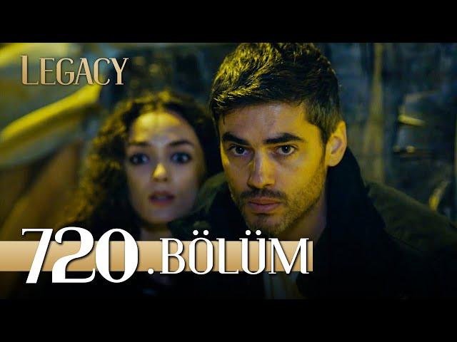 Emanet 720. Bölüm | Legacy Episode 720