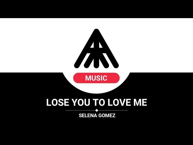 LOSE YOU TO LOVE ME | SELENA GOMEZ | eMUSIC