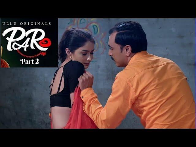 Paro Part 2, Ullu Originals Official Trailer,Paro Part 2 Web Series Review Hindi,Ullu
