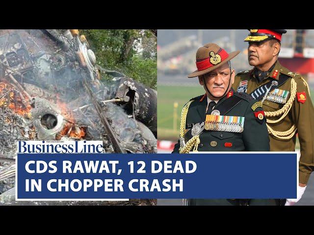 CDS General Rawat dies in IAF helicopter crash in Tamil Nadu