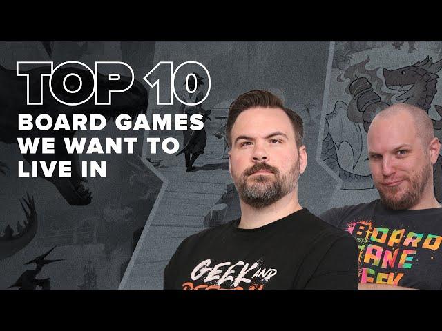 Top 10 Board Games We Want to Live In - BGG Top 10 w/ The Brothers Murph