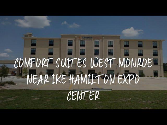 Comfort Suites West Monroe near Ike Hamilton Expo Center Review - West Monroe , United States of Ame