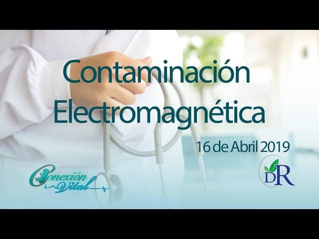 Contaminación Electromagnética 16 de Abril 2019