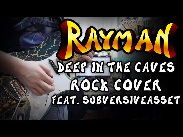 Rayman 1 - Deep In The Caves - Rock Cover (ft. subversiveasset)