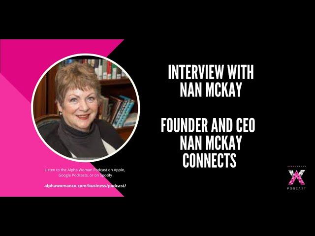 Interview with Nan McKay, Founder of Nan McKay Connects