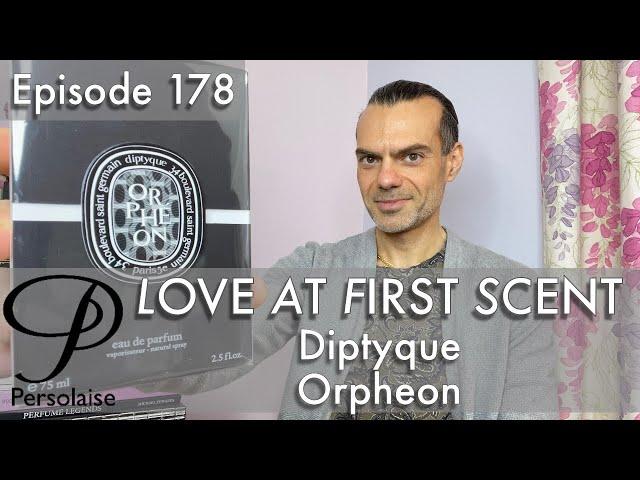 Diptyque Orpheon perfume review on Persolaise Love At First Scent episode 178