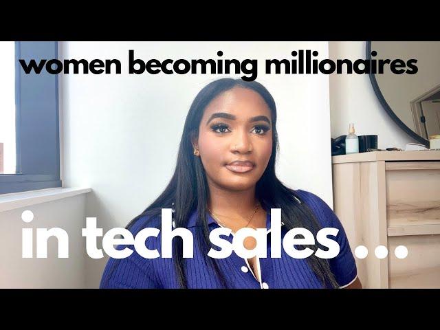 women making a bag in tech sales right now and why you can too ! | tech sales 