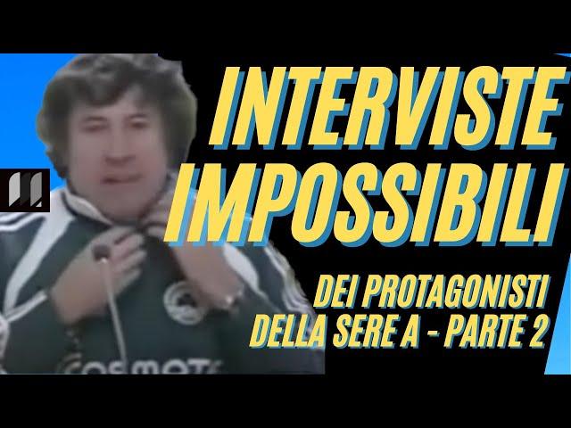 Serie A, INTERVISTE IMPOSSIBILI: allenatori, le esternazioni più curiose (parte 2)